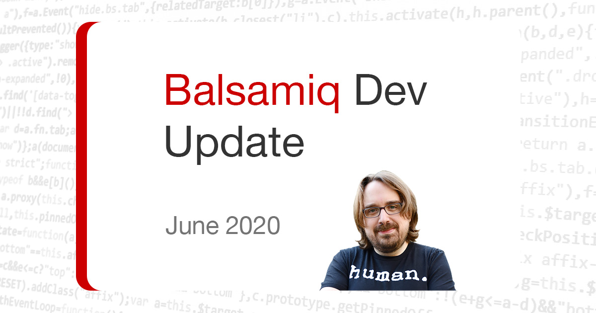 Balsamiq dev update for June 19 2020