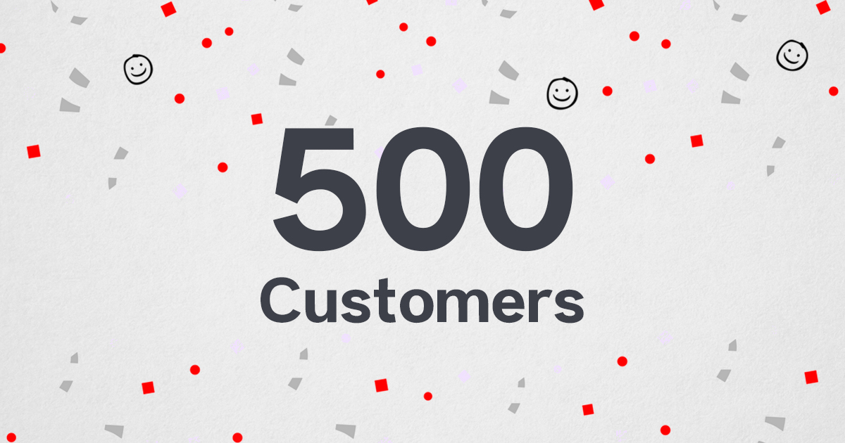 500 customers!