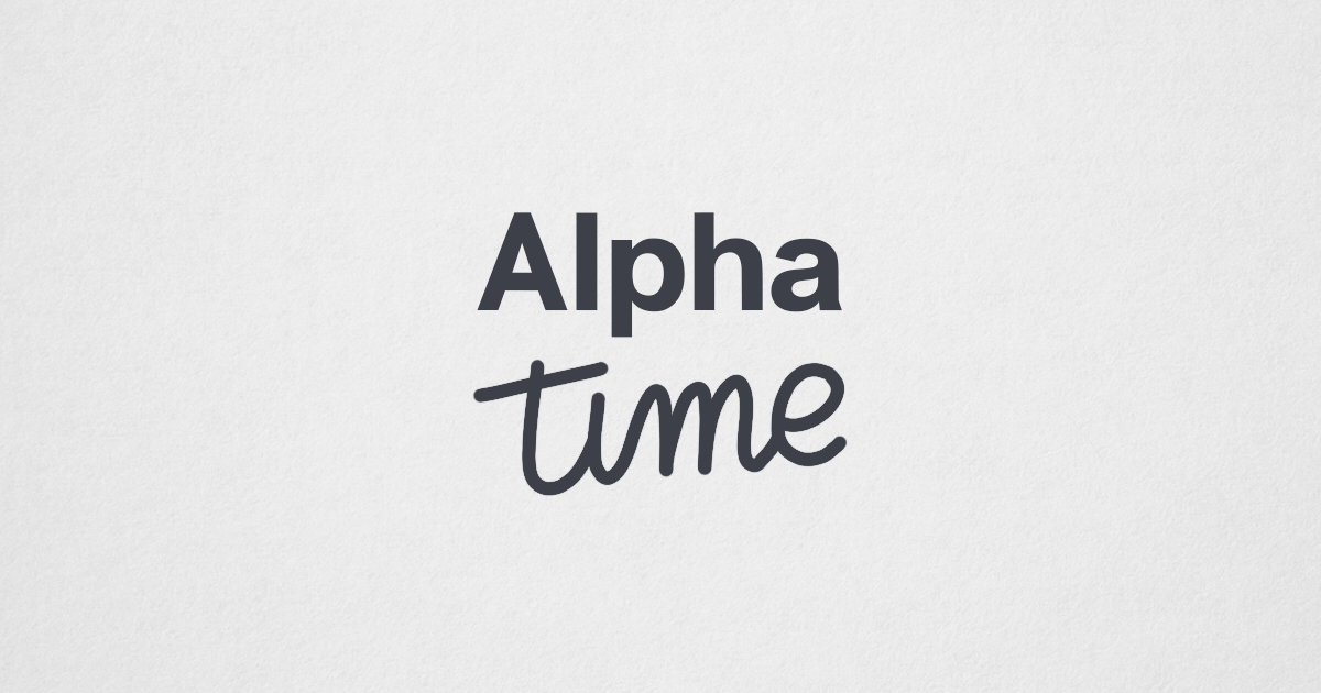 Alpha time!