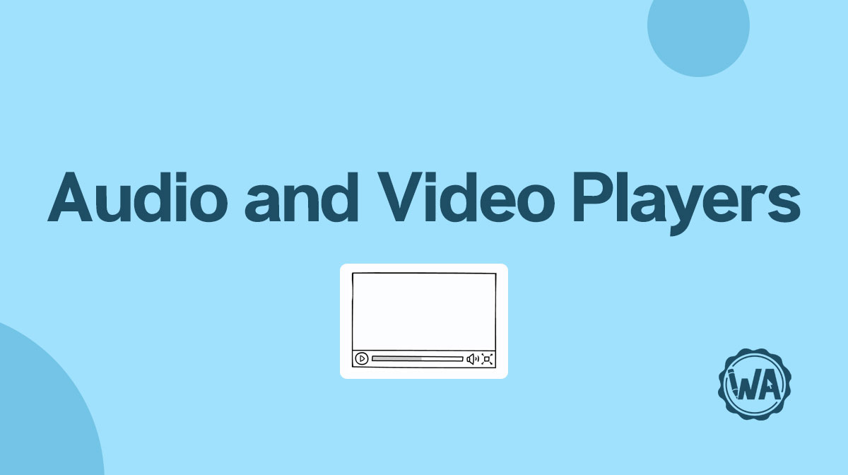 Audio and video player guidelines
