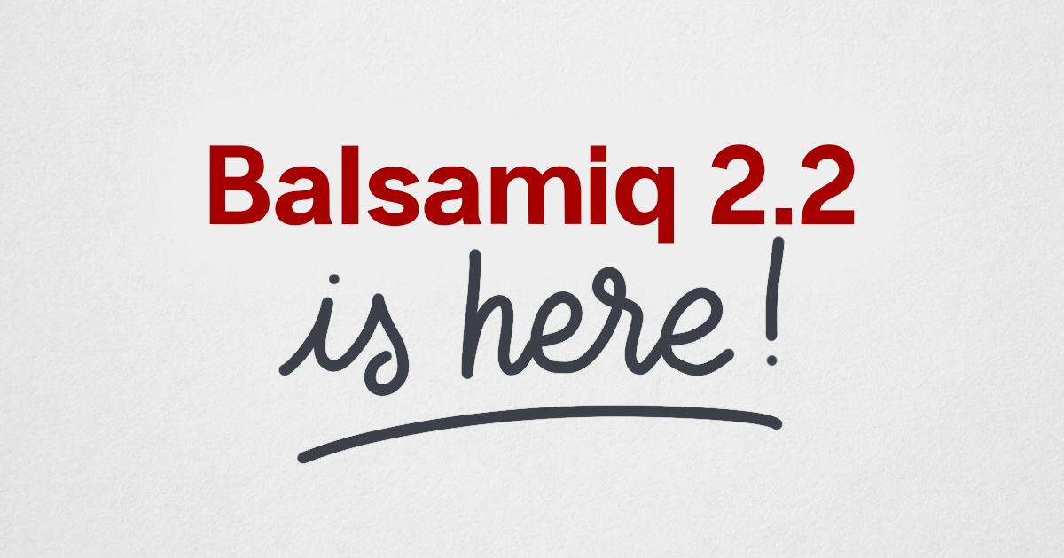 Balsamiq 2.2 is here!
