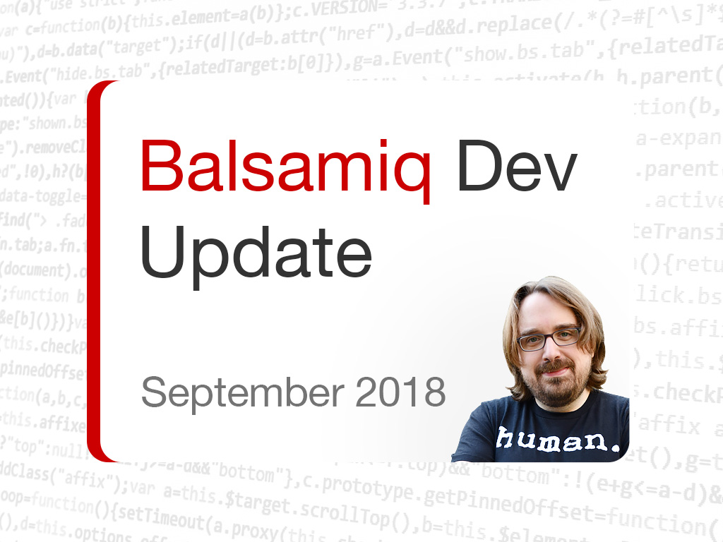 Balsamiq dev update for September 2018