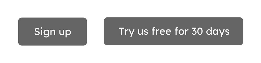 Comparison of two CTA buttons: one with generic text 'Sign up' and one with clearer, value-driven text 'Try us free for 30 days'.