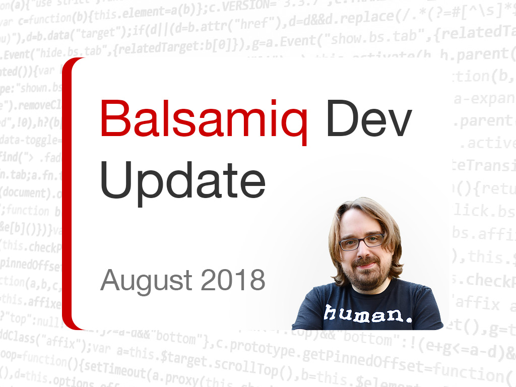 Balsamiq dev update for August 2018