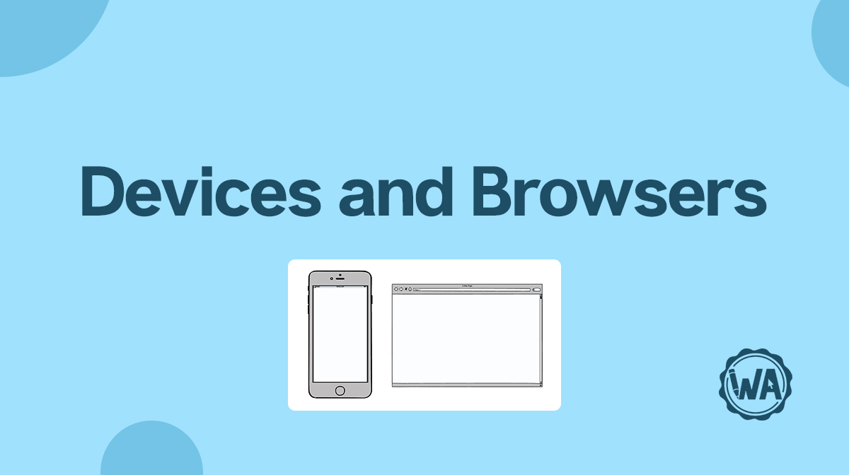 Device and browser guidelines