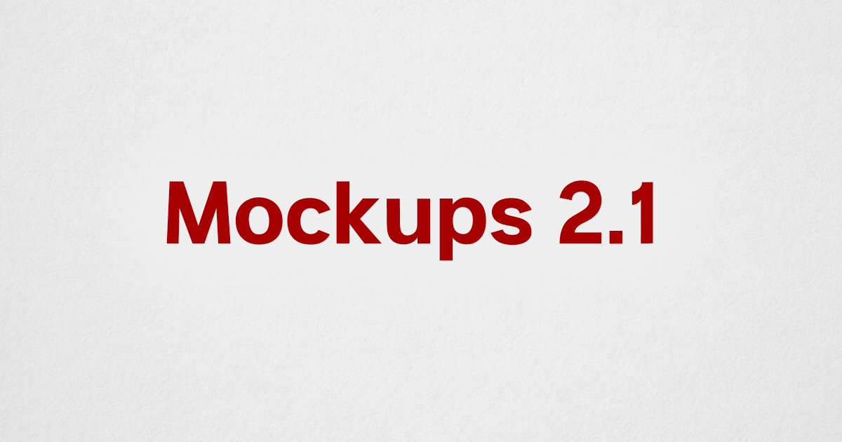 Mockups 2.1!