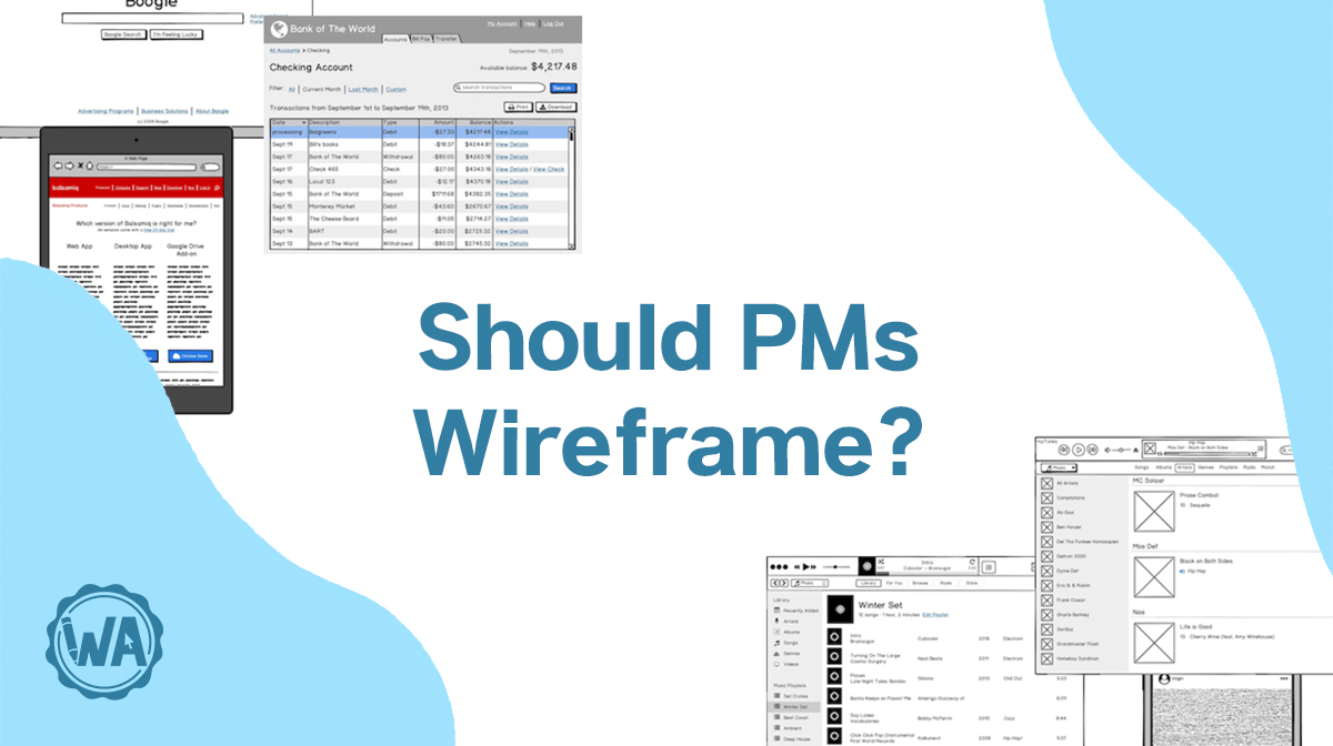 Should PMs wireframe? - The ultimate guide