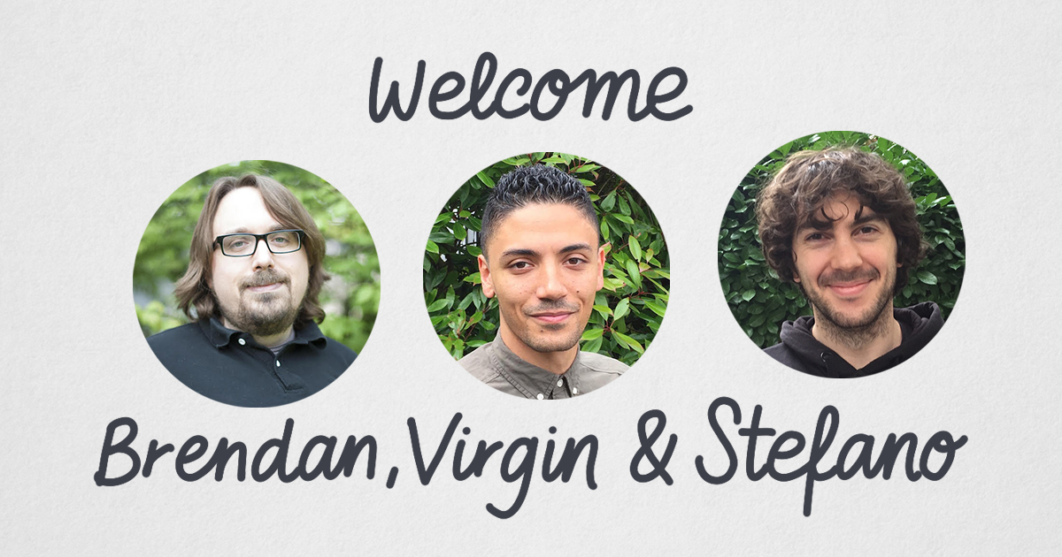 Welcome Brendan, Virgin and Stefano!