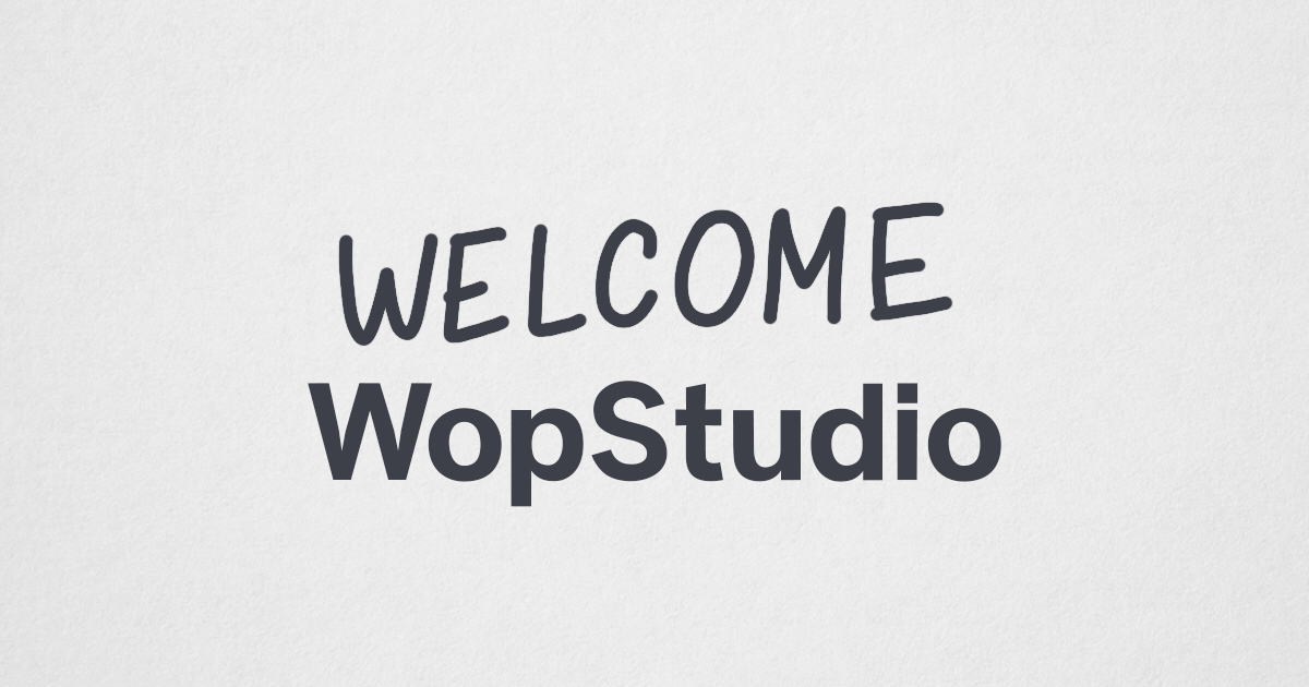 Welcome WopStudio